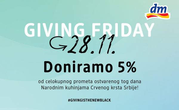 U okviru inicijative Giving Friday, dm donira 5% prometa ostvarenog 28. novembra